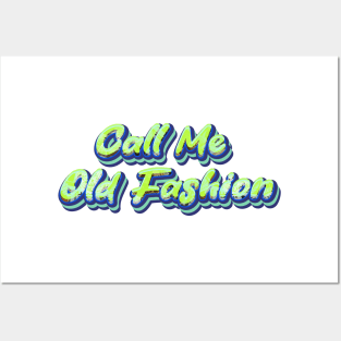 Call Me Old Fashion | Shiny Cash Money Typography Posters and Art